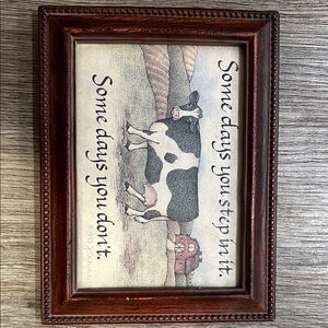 Wooden frame @1993 
Some Days You step in it.